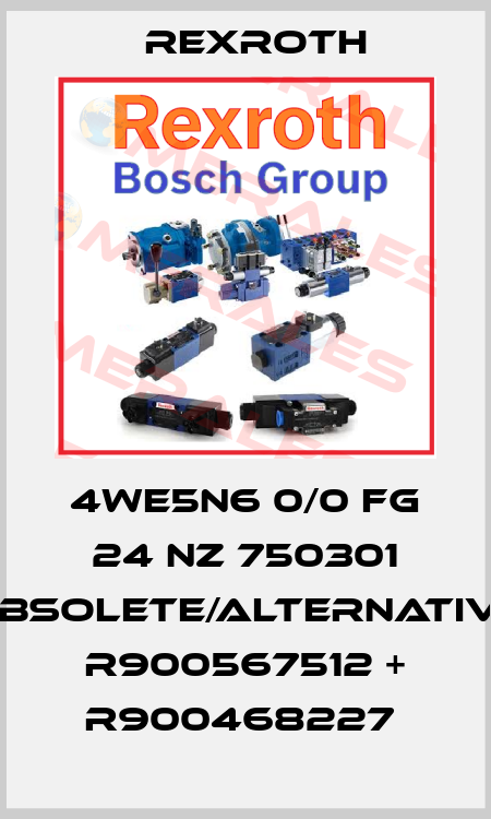 4WE5N6 0/0 FG 24 NZ 750301 obsolete/alternative R900567512 + R900468227  Rexroth