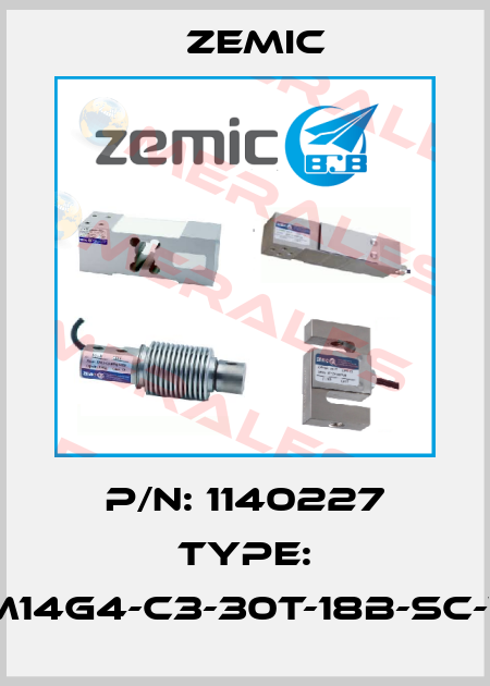 P/N: 1140227 Type: BM14G4-C3-30T-18B-SC-W1 ZEMIC