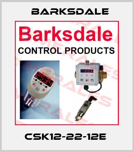 CSK12-22-12E  Barksdale