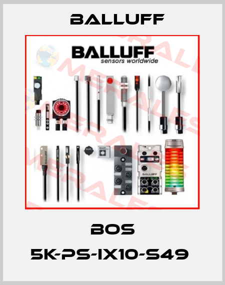 BOS 5K-PS-IX10-S49  Balluff