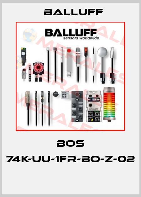BOS 74K-UU-1FR-BO-Z-02  Balluff