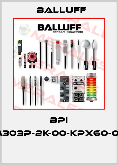 BPI 4M303P-2K-00-KPX60-050  Balluff