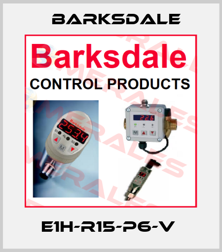E1H-R15-P6-V  Barksdale