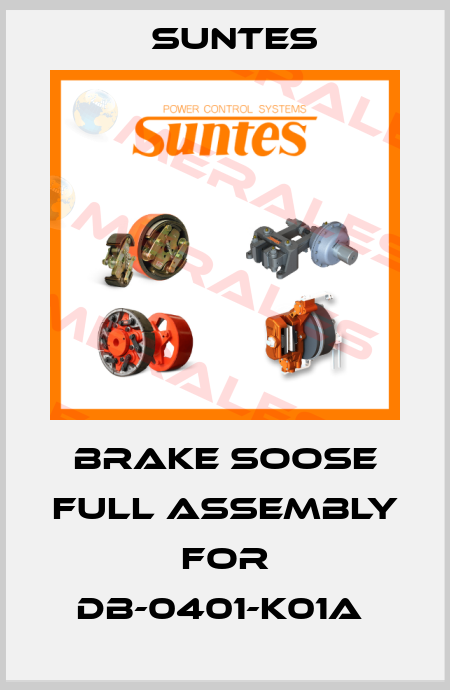 BRAKE SOOSE FULL ASSEMBLY FOR DB-0401-K01A  Suntes