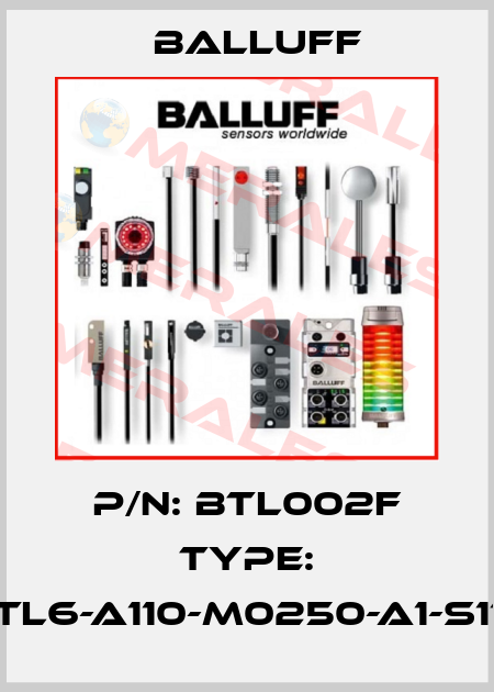 P/N: BTL002F Type: BTL6-A110-M0250-A1-S115 Balluff