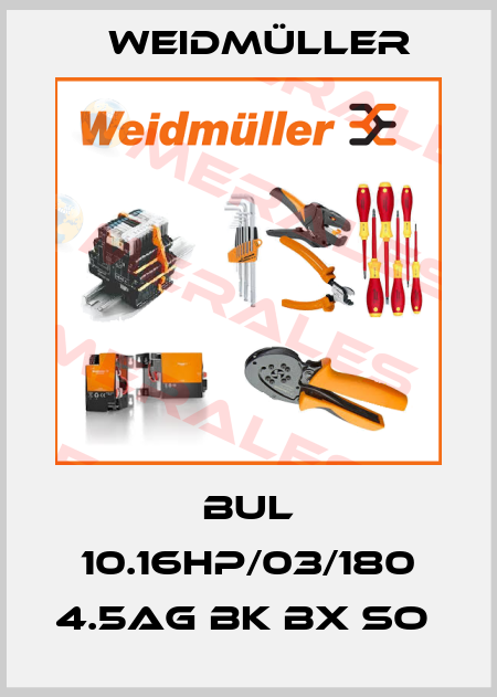 BUL 10.16HP/03/180 4.5AG BK BX SO  Weidmüller
