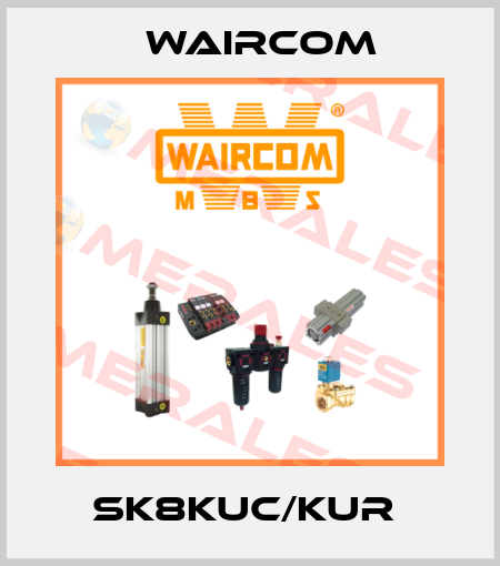 SK8KUC/KUR  Waircom