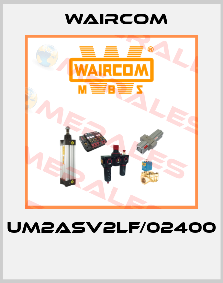 UM2ASV2LF/02400  Waircom