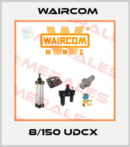 8/150 UDCX  Waircom