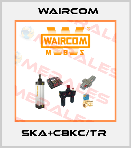 SKA+C8KC/TR  Waircom