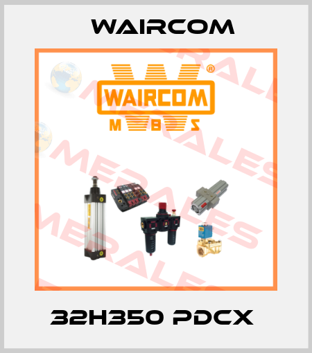 32H350 PDCX  Waircom