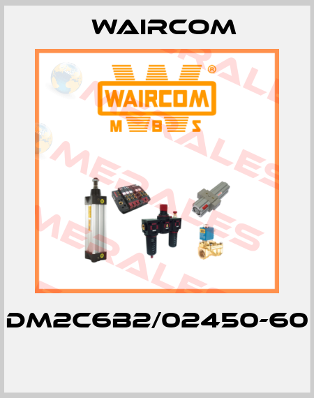 DM2C6B2/02450-60  Waircom