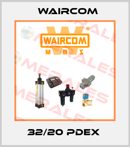 32/20 PDEX  Waircom