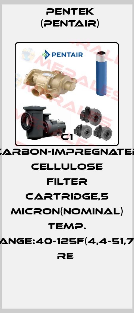 C1 CARBON-IMPREGNATED CELLULOSE FILTER CARTRIDGE,5 MICRON(NOMINAL) TEMP. RANGE:40-125F(4,4-51,7C) RE  Pentek (Pentair)