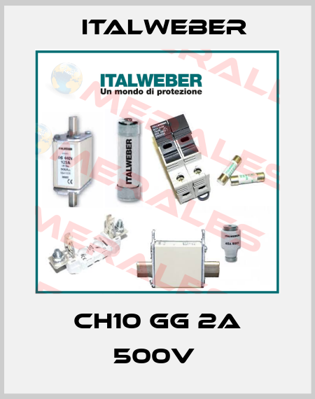 CH10 GG 2A 500V  Italweber