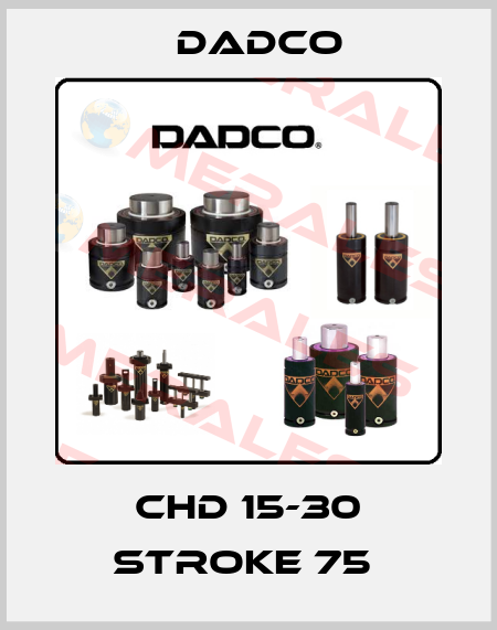 CHD 15-30 STROKE 75  DADCO