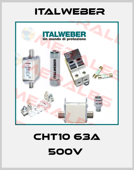 CHT10 63A 500V  Italweber