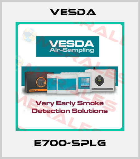 E700-SPLG Vesda