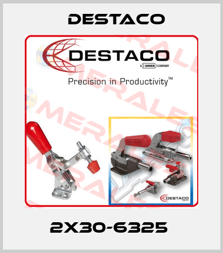 2X30-6325  Destaco