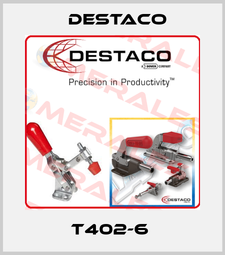 T402-6  Destaco