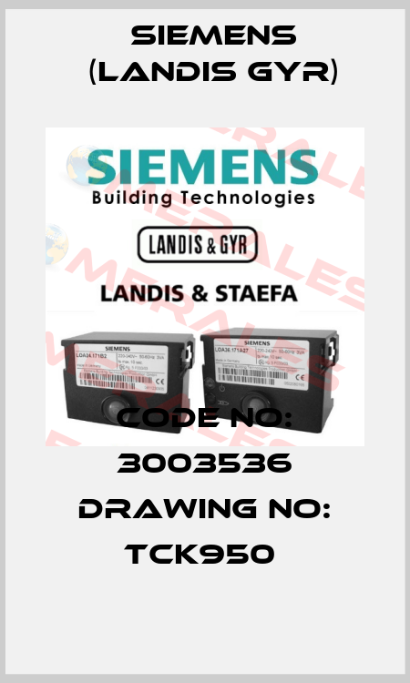CODE NO: 3003536 DRAWING NO: TCK950  Siemens (Landis Gyr)