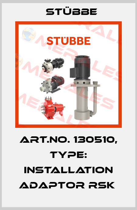 Art.No. 130510, Type: Installation adaptor RSK  Stübbe