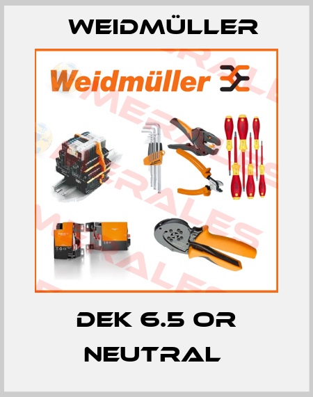 DEK 6.5 OR NEUTRAL  Weidmüller