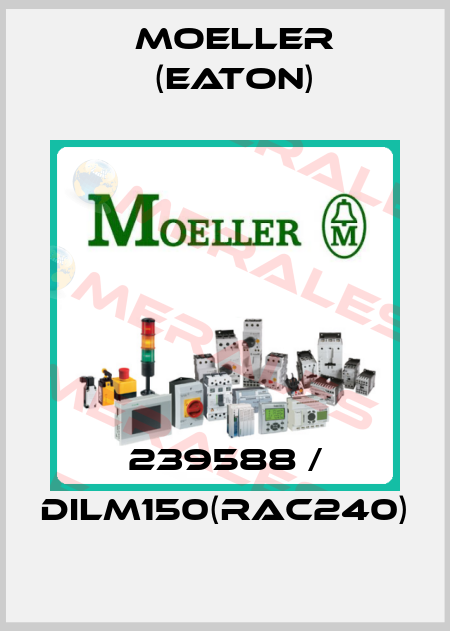 239588 / DILM150(RAC240) Moeller (Eaton)