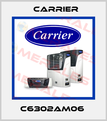 C6302AM06  Carrier