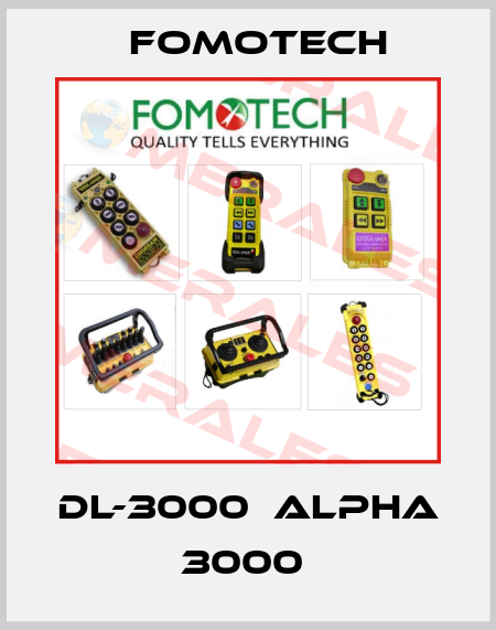 DL-3000  ALPHA 3000  Fomotech