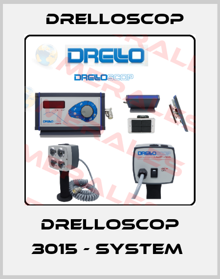 DRELLOSCOP 3015 - SYSTEM  DRELLOSCOP