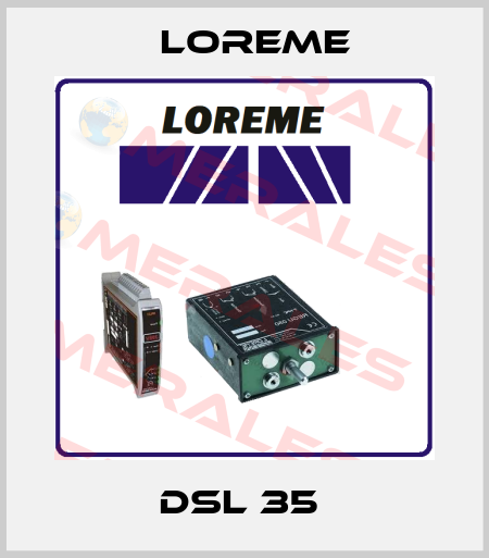 DSL 35  Loreme
