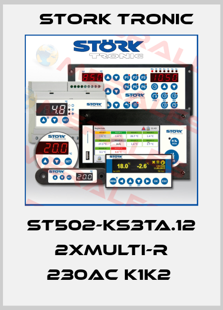 ST502-KS3TA.12 2xMulti-R 230AC K1K2  Stork tronic