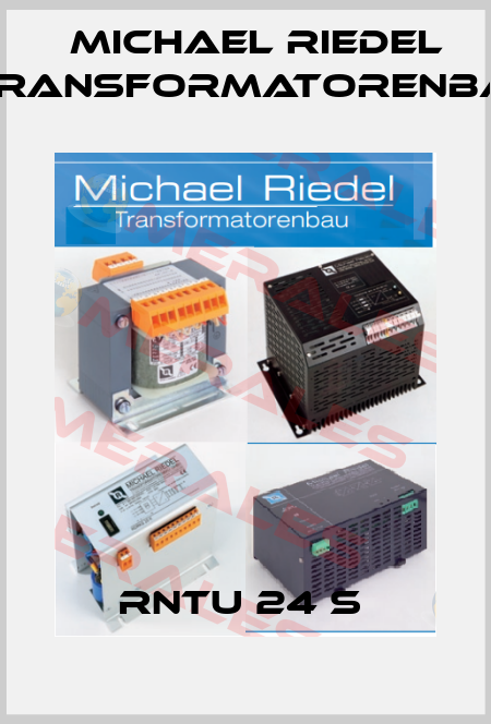 RNTU 24 S  Michael Riedel Transformatorenbau