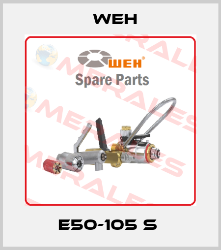 E50-105 S  Weh