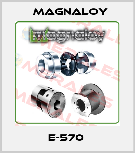 E-570  Magnaloy