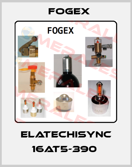 ELATECHISYNC 16AT5-390  Fogex
