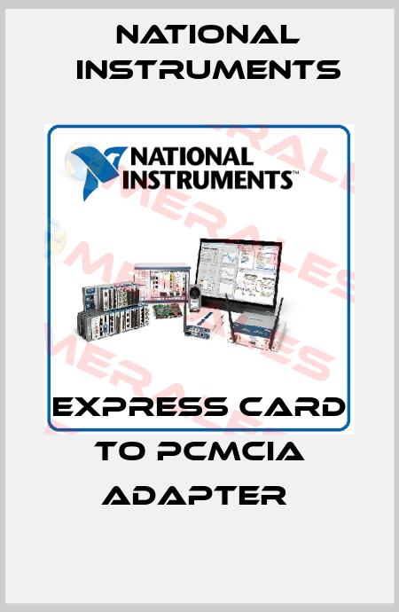 EXPRESS CARD TO PCMCIA ADAPTER  National Instruments