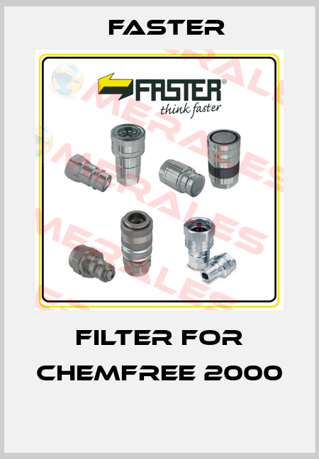 Filter for Chemfree 2000  FASTER