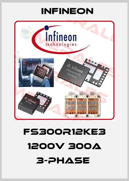 FS300R12KE3 1200V 300A 3-PHASE  Infineon