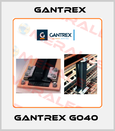 GANTREX G040  Gantrex