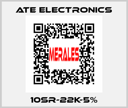 10SR-22K-5% ATE Electronics