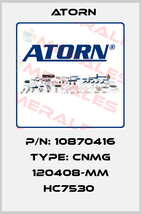 P/N: 10870416 Type: CNMG 120408-MM HC7530  Atorn