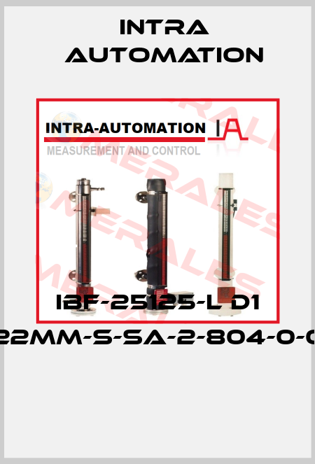 IBF-25125-L D1 22MM-S-SA-2-804-0-0  Intra Automation