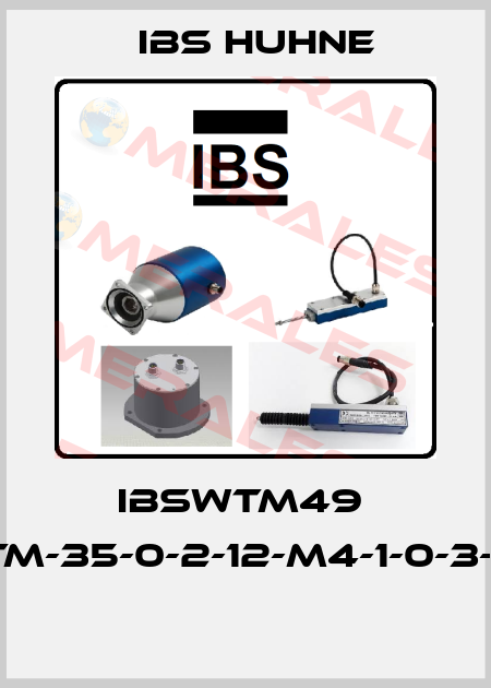 IBSWTM49  WTM-35-0-2-12-M4-1-0-3-1-0  IBS HUHNE