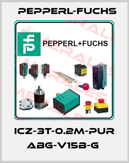 ICZ-3T-0.2M-PUR ABG-V15B-G  Pepperl-Fuchs