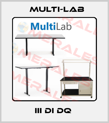 III DI DQ  Multi-Lab