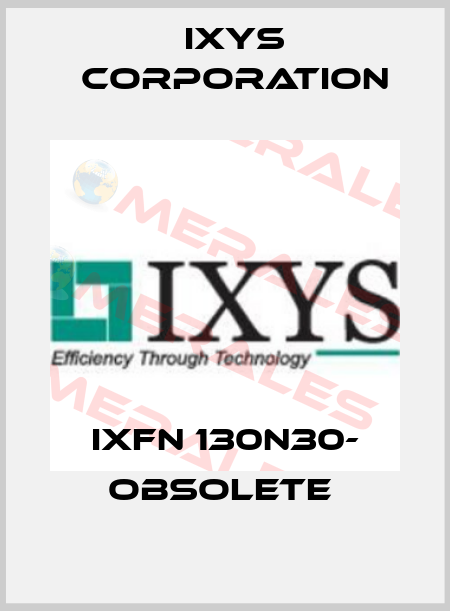 IXFN 130N30- obsolete  Ixys Corporation
