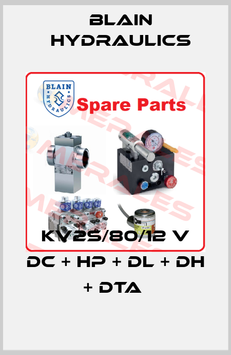 KV2S/80/12 V DC + HP + DL + DH + DTA  Blain Hydraulics