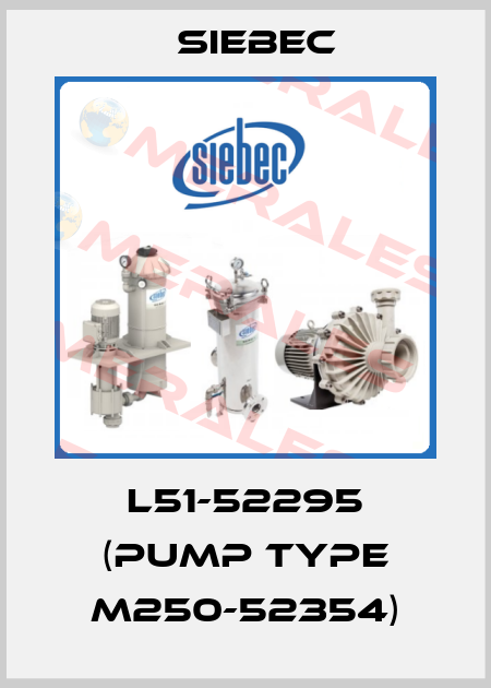 L51-52295 (pump type M250-52354) Siebec